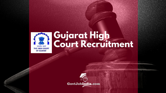 Gujarat High Court Recruitment 2018 Assistant Vacancy Apply Online Now