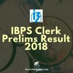 IBPS Clerk Prelims Result and Selected Candidate list