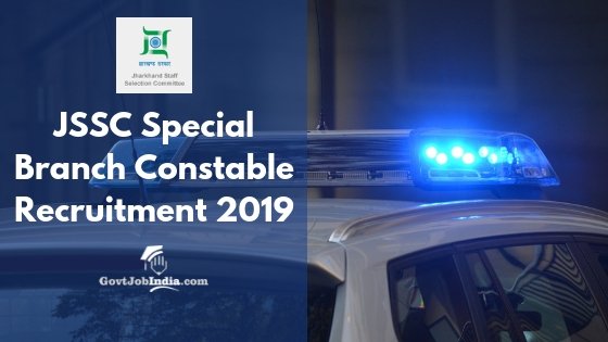 JSSC Special Branch Constable Recruitment 2019