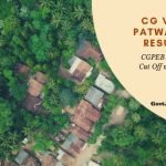 CGPEB Patwari Cut Off marks and Merit list