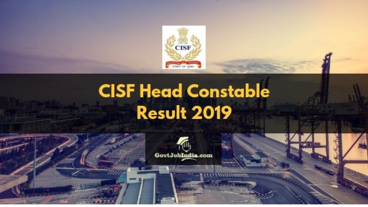CISF Head Constable Result 2019 - PST and Written Exam Cut Off/Merit List @  cisfrectt.in