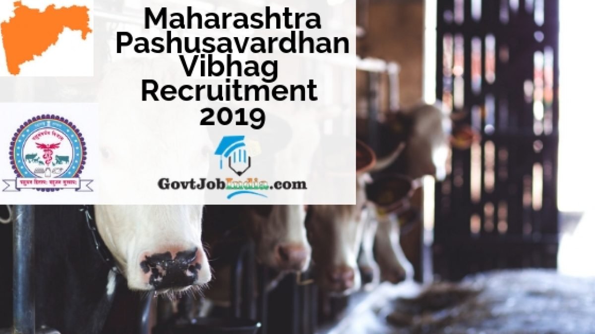 Maharashtra Pashusavardhan Vibhag Bharti- पशुसंवर्धन विभाग महाराष्ट्र भरती 2019 Maharashtra Pashusavardhan Vibhag Bharti- पशुसंवर्धन विभाग महाराष्ट्र भरती 2019