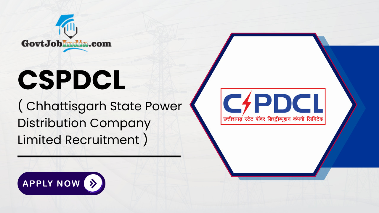 CSPDCL Recruitment - GovtJobIndia.com